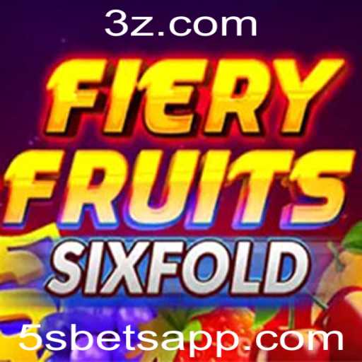 Explorando o Mundo de FieryFruitsSixFold: O Novo Fenômeno de 5sbet